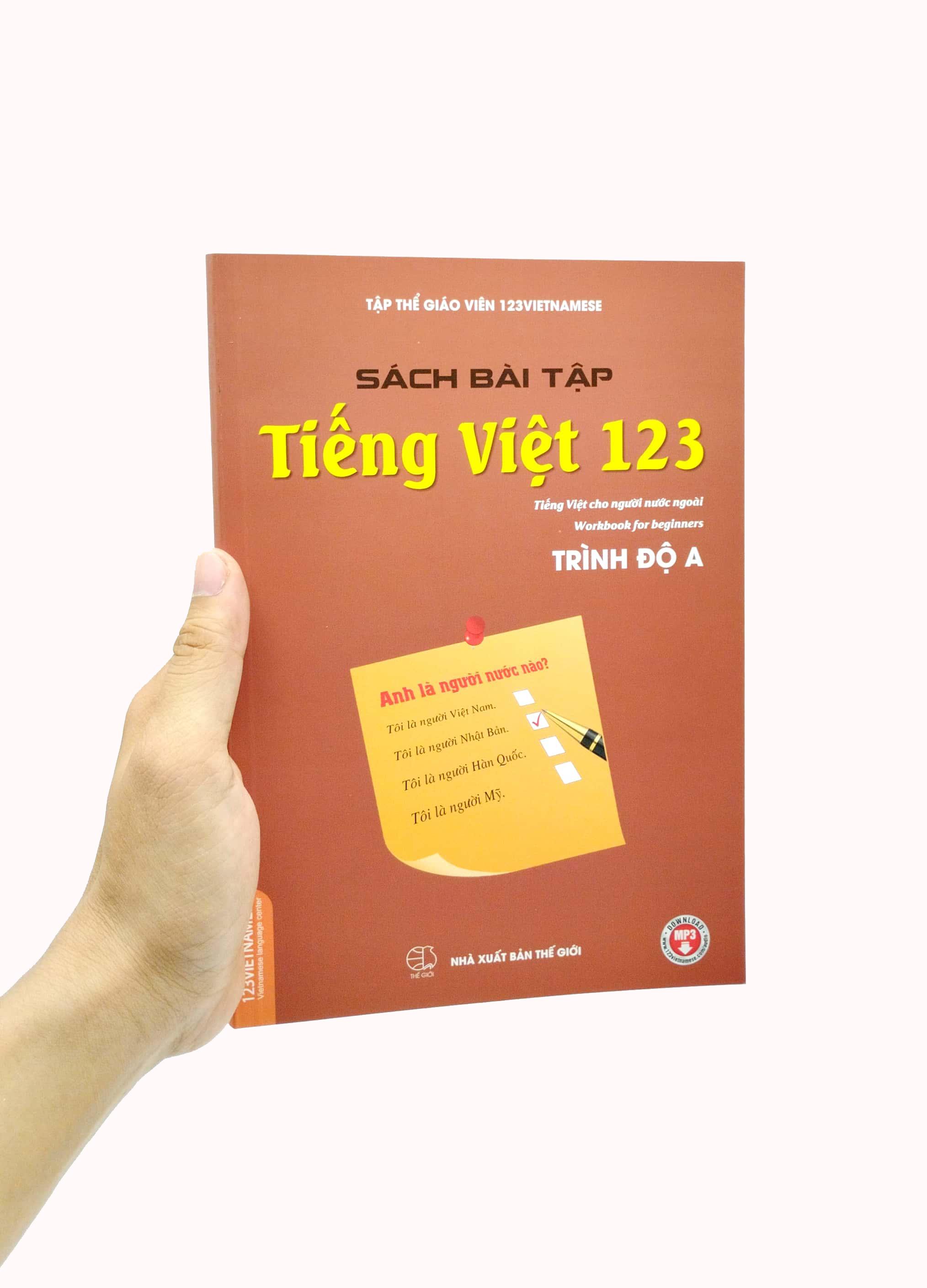 Bài Tập Tiếng Việt 123 - Tiếng Việt Dành Cho Người Nước Ngoài - Trình Độ A (Tái Bản 2023)