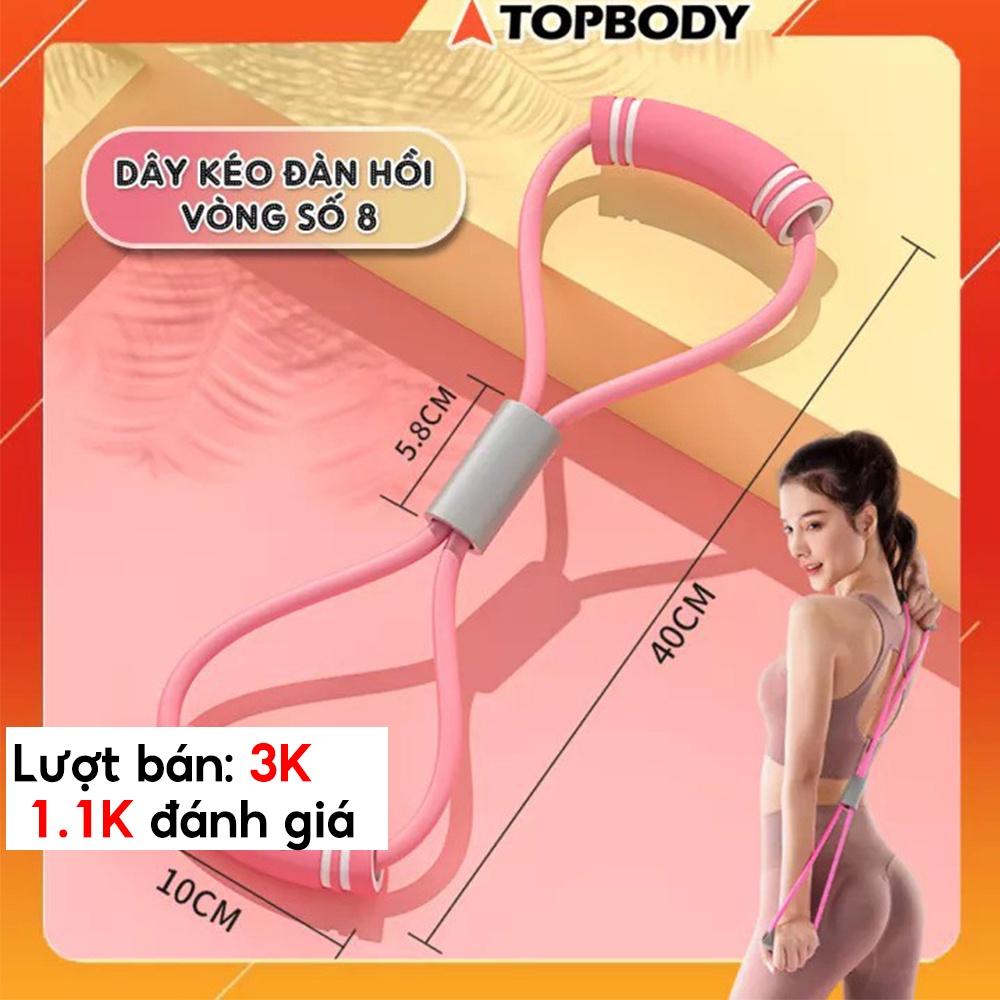 Dây Kéo Đàn Hồi Tập Thể Lực, Tập tay Đa Năng Vòng Số 8 TOPBODY