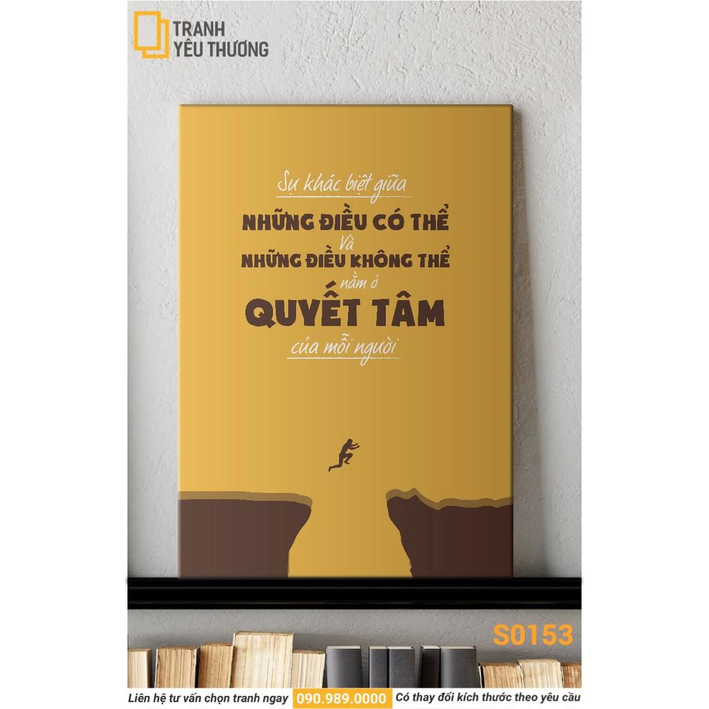Tranh Văn Phòng tạo động lực - SỰ KHÁC BIỆT GIỮA NHỮNG DIỀU CÓ THỂ VÀ NHỮNG ĐIỀU KHÔNG THỂ NẰM Ở QUYẾT TÂM CỦA MỖI NGƯỜI