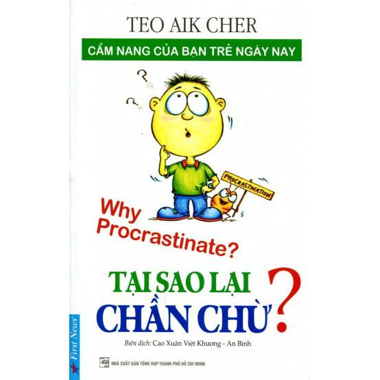 Sách - Tại Sao Lại Chần Chừ? - Why Procrastinates? - First New