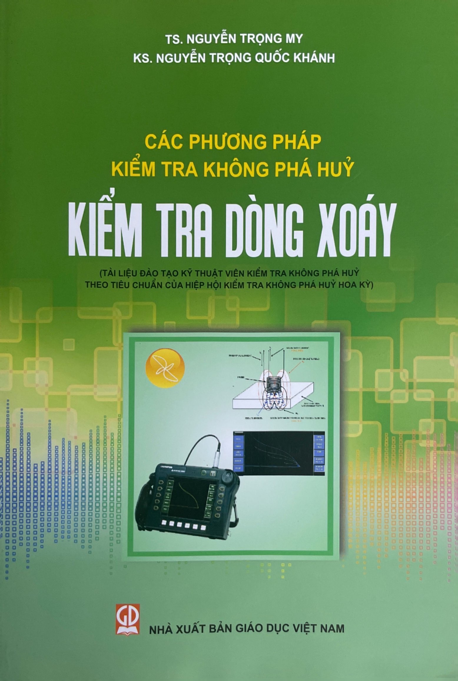 Combo 2 cuốn Các phương pháp kiểm tra không phá hủy - Kiểm tra dòng xoáy + Kiểm tra thẩm thấu