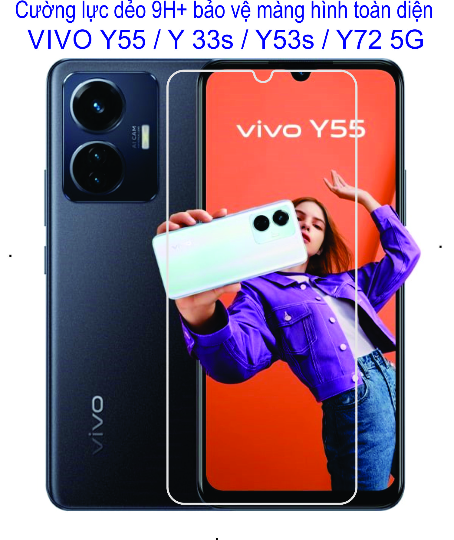 Cường lực dẻo 9h+ dành cho VIVO Y55 / Y33s / Y53s / Y72 5G Bảo vệ màng hình chống va đập, trầy xước toàn diện...