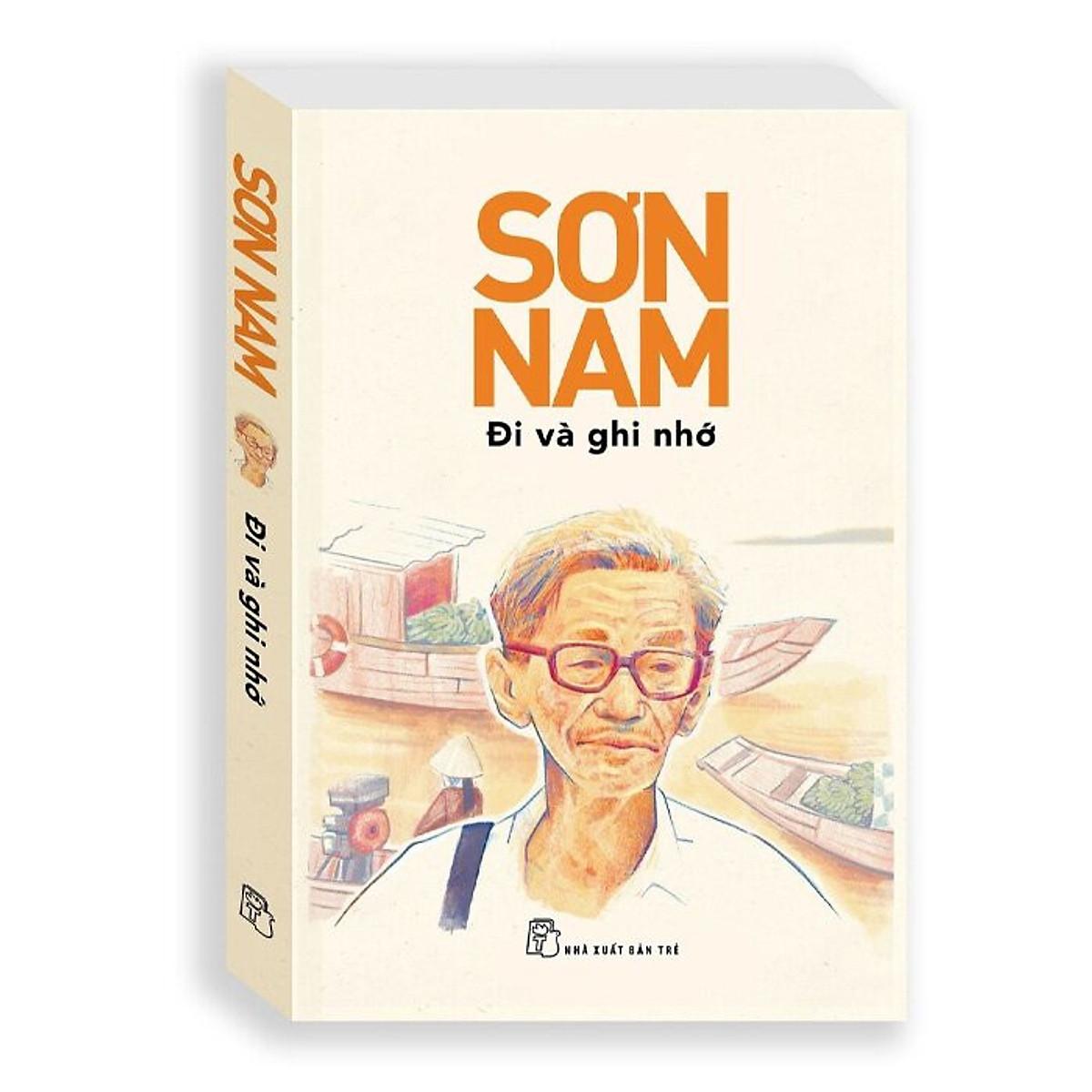 Sơn Nam - Đi Và Ghi Nhớ - (bìa mềm) (NXB Trẻ)