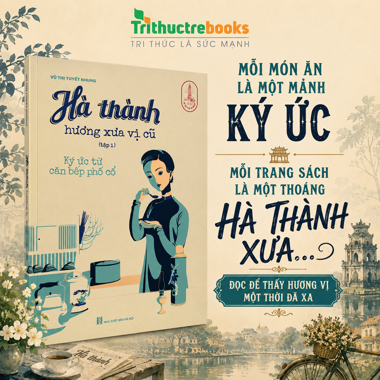 Hà thành hương xưa vị cũ Tập 1  Ký ức từ căn bếp phố cổ