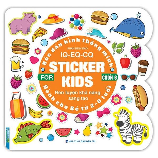 Bóc Dán Hình Thông Minh IQ-EQ-CQ - Sticker For Kids - Cuốn 6 (Tái Bản 2023)