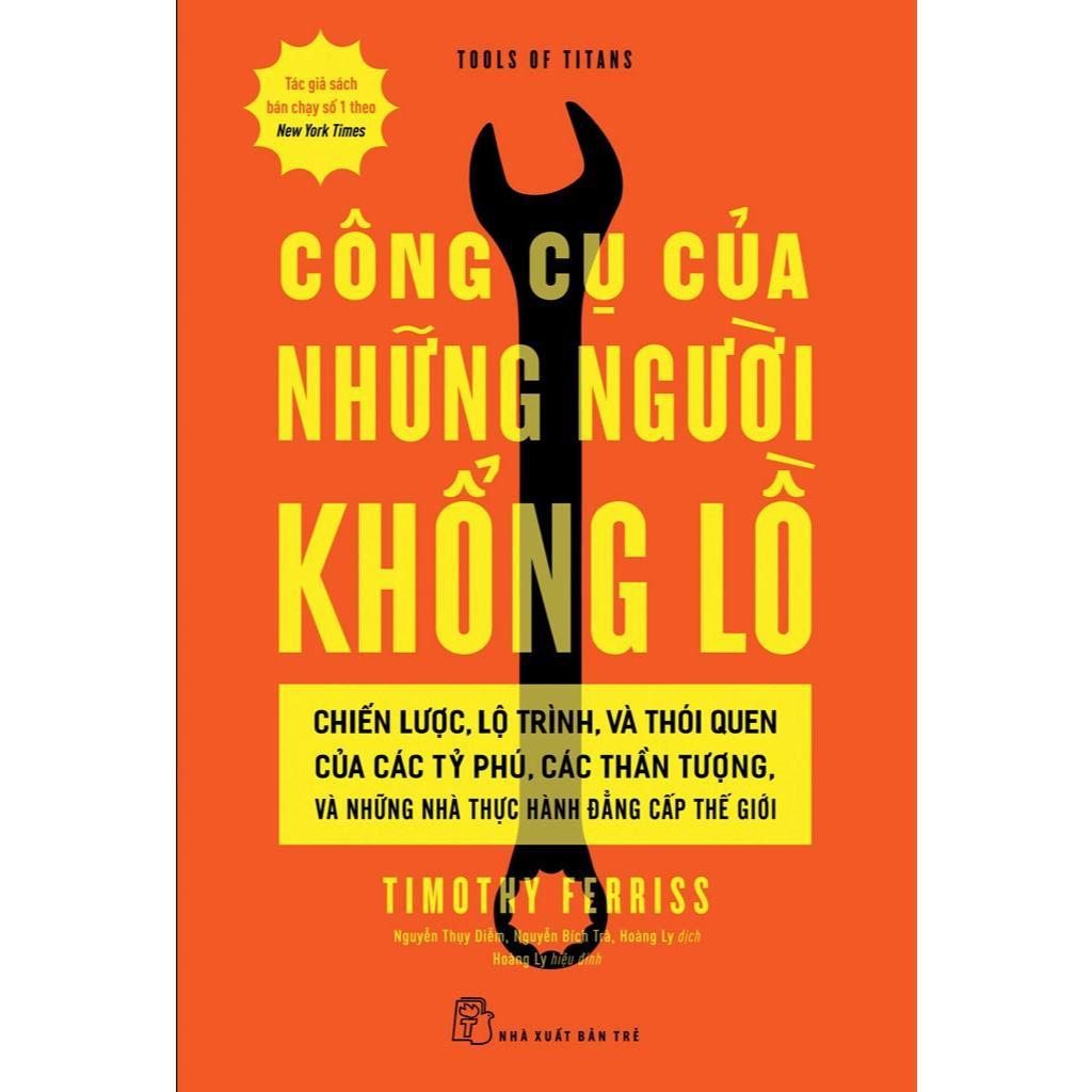 Sách - Công Cụ Của Những Người Khổng Lồ - NXB Trẻ