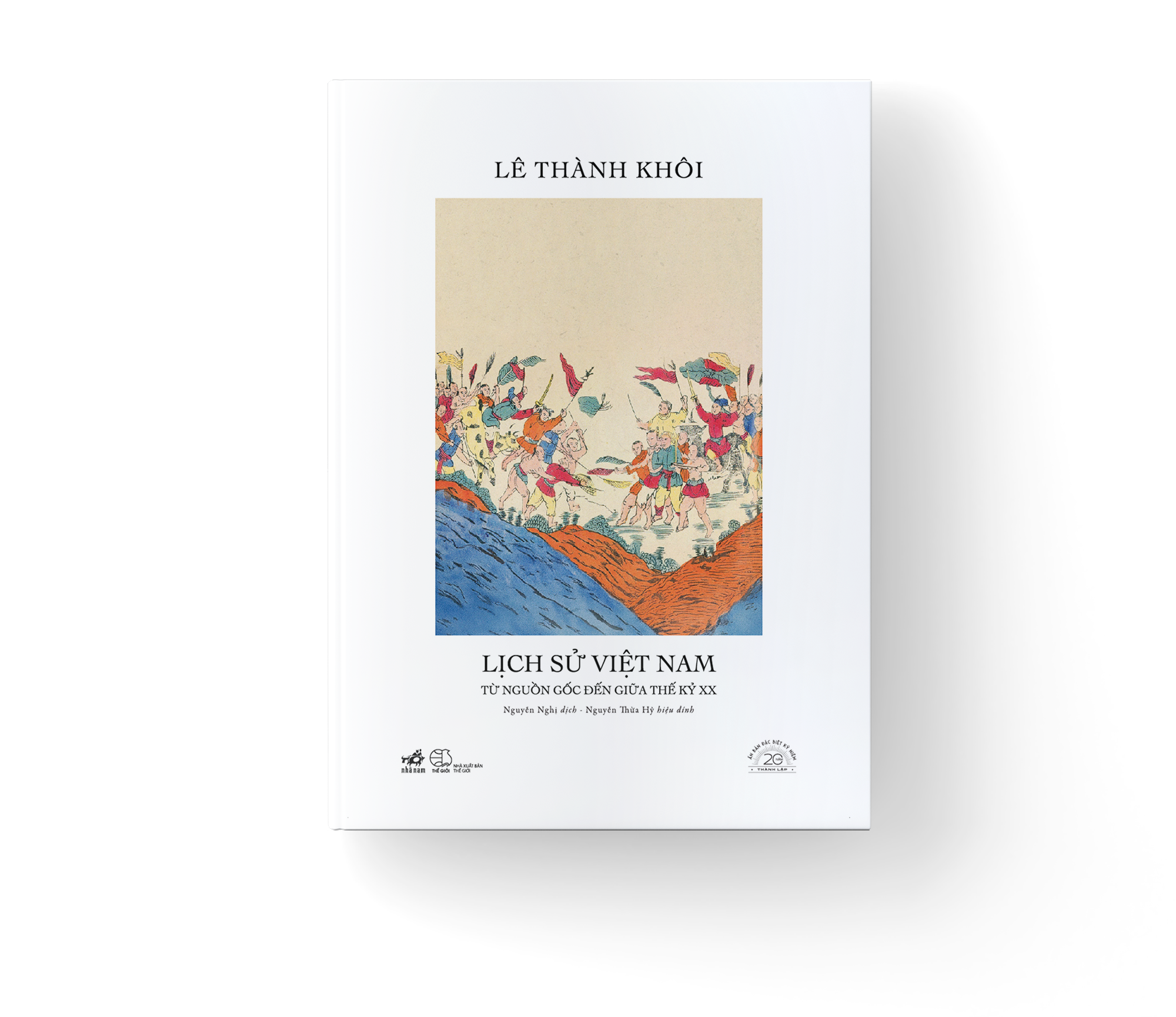 Sách Lịch Sử Việt Nam Từ Nguồn Gốc Đến Giữa Thế Kỷ XX - Ấn Bản Đặc Biệt 20 Năm Thành Lập Nhã Nam - Bìa Cứng