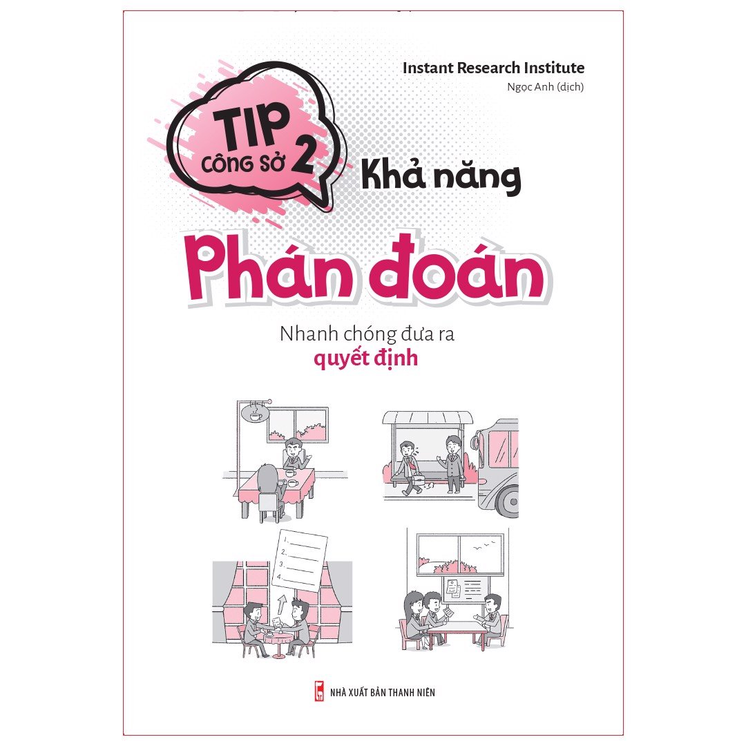 Sách - Tip Công Sở 2 - Khả Năng Phán Đoán - Nhanh chóng đưa ra quyết định