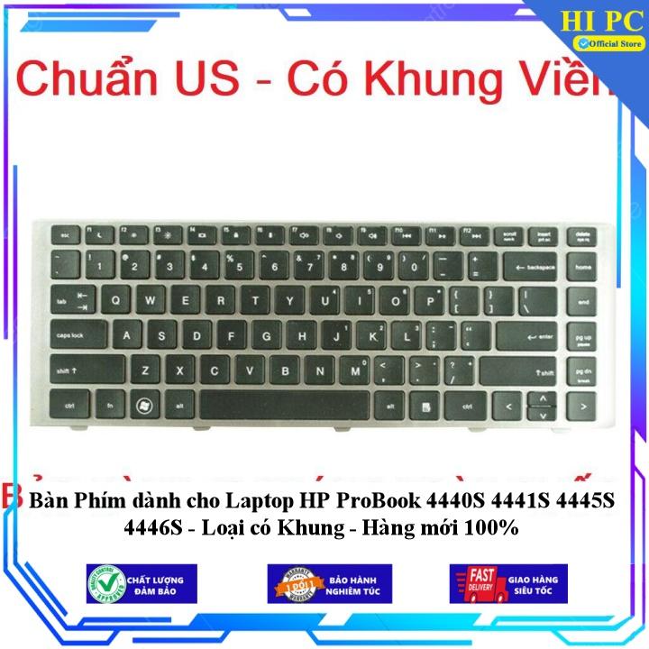 Bàn Phím dành cho Laptop HP ProBook 4440S 4441S 4445S 4446S - Loại có Khung -  - Hàng Nhập Khẩu