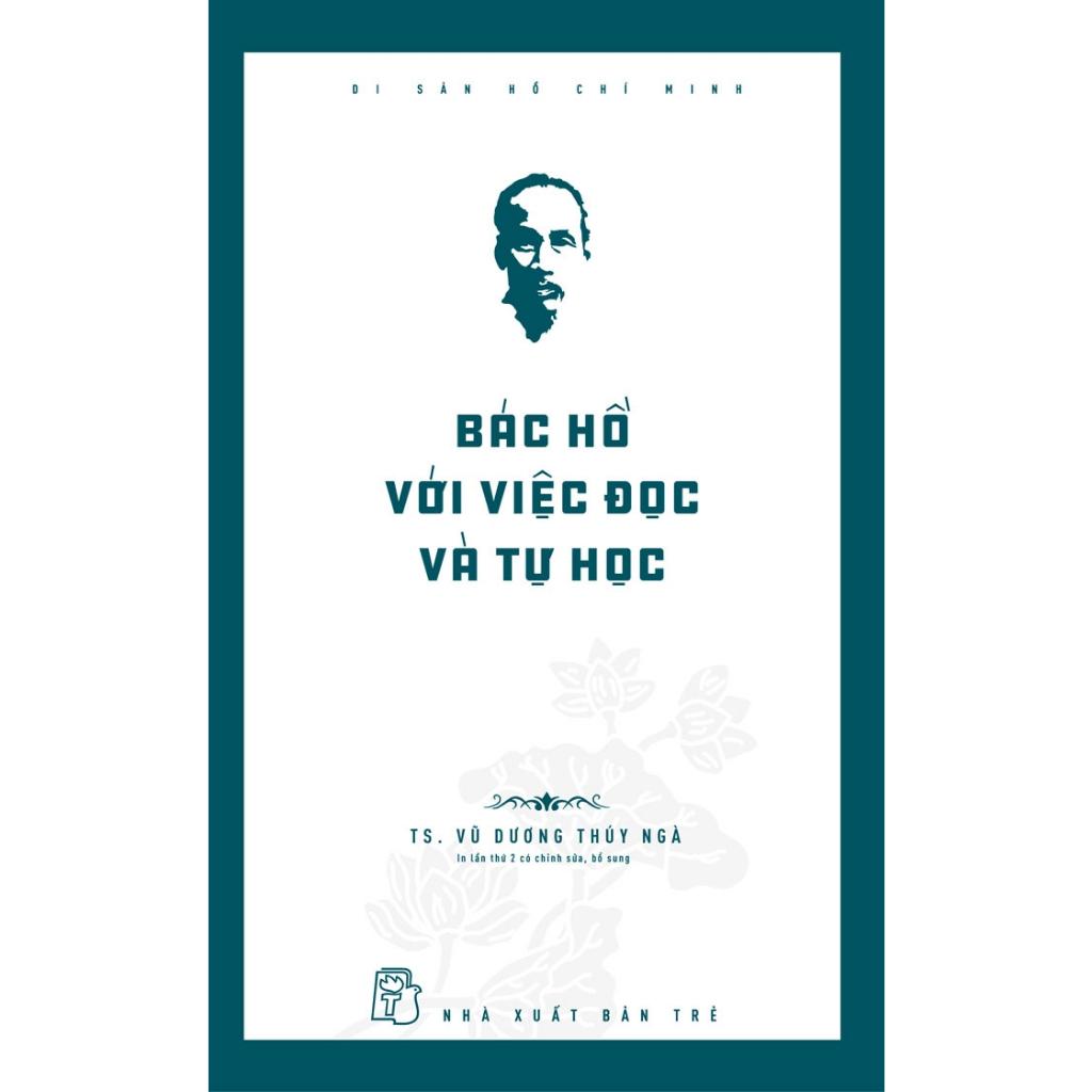 Di Sản Hồ Chí Minh - Bác Hồ Với Việc Đọc Và Tự Học - Bản Quyền