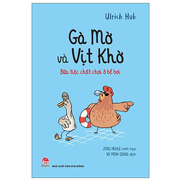 Sách - Gà Mờ Và Vịt Khờ - Bữa Tiệc Chất Chơi Ở Bể Bơi