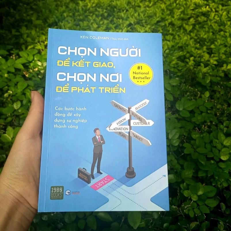 Sách  Chọn Người Để Kết Giao, Chọn Nơi Để Phát Triển