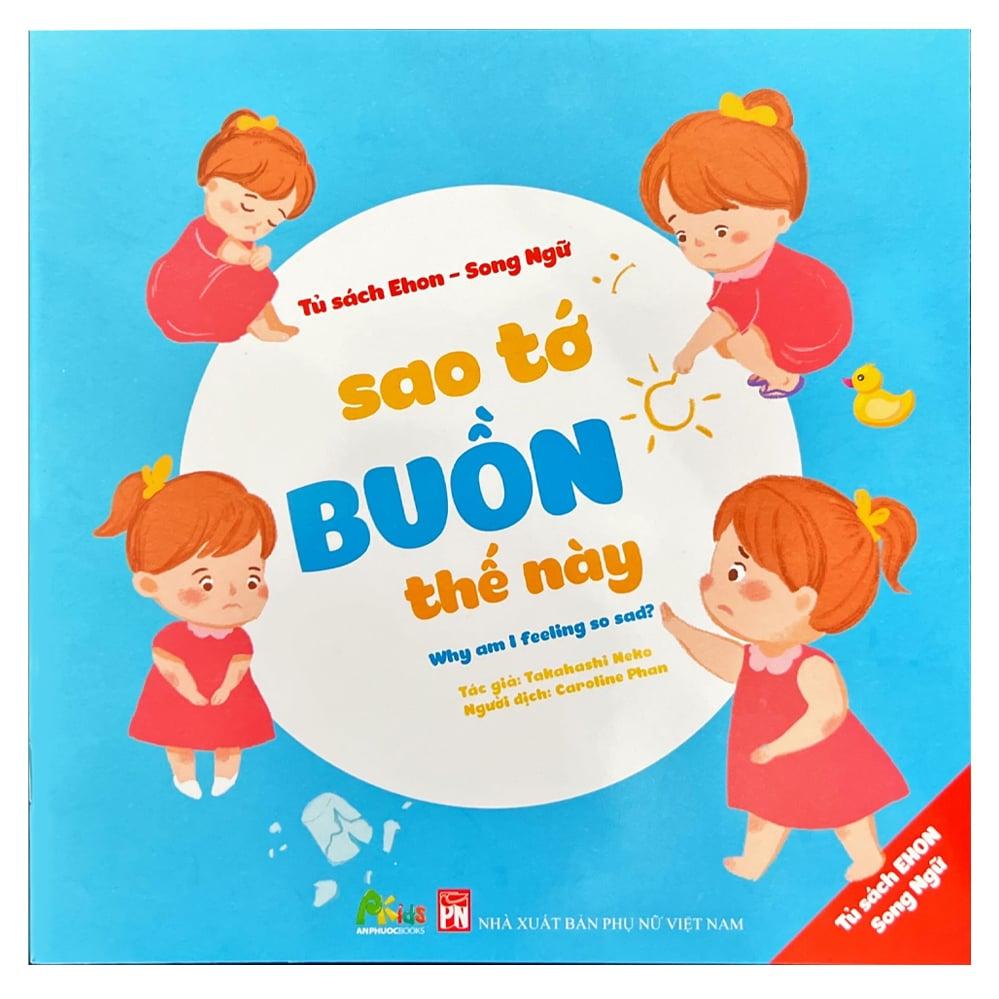 Ehon Song ngữ - Sao Tớ Buồn Thế Này