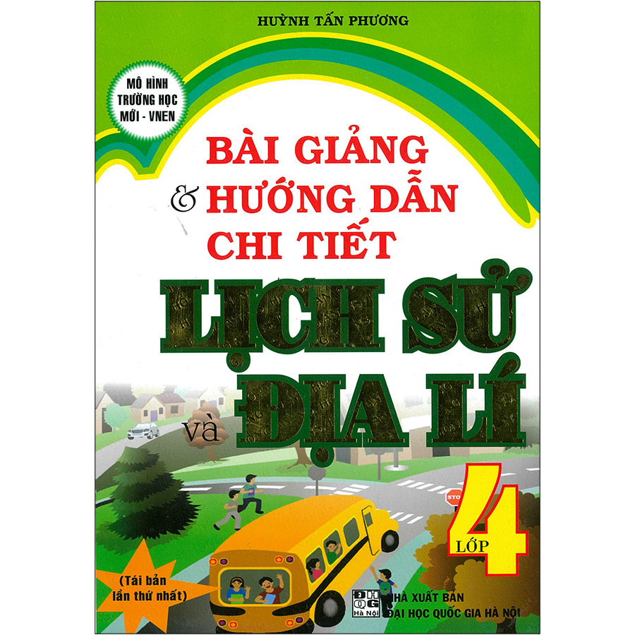 Bài Giảng &amp; Hướng Dẫn Chi Tiết Lịch Sử Và Địa Lí 4