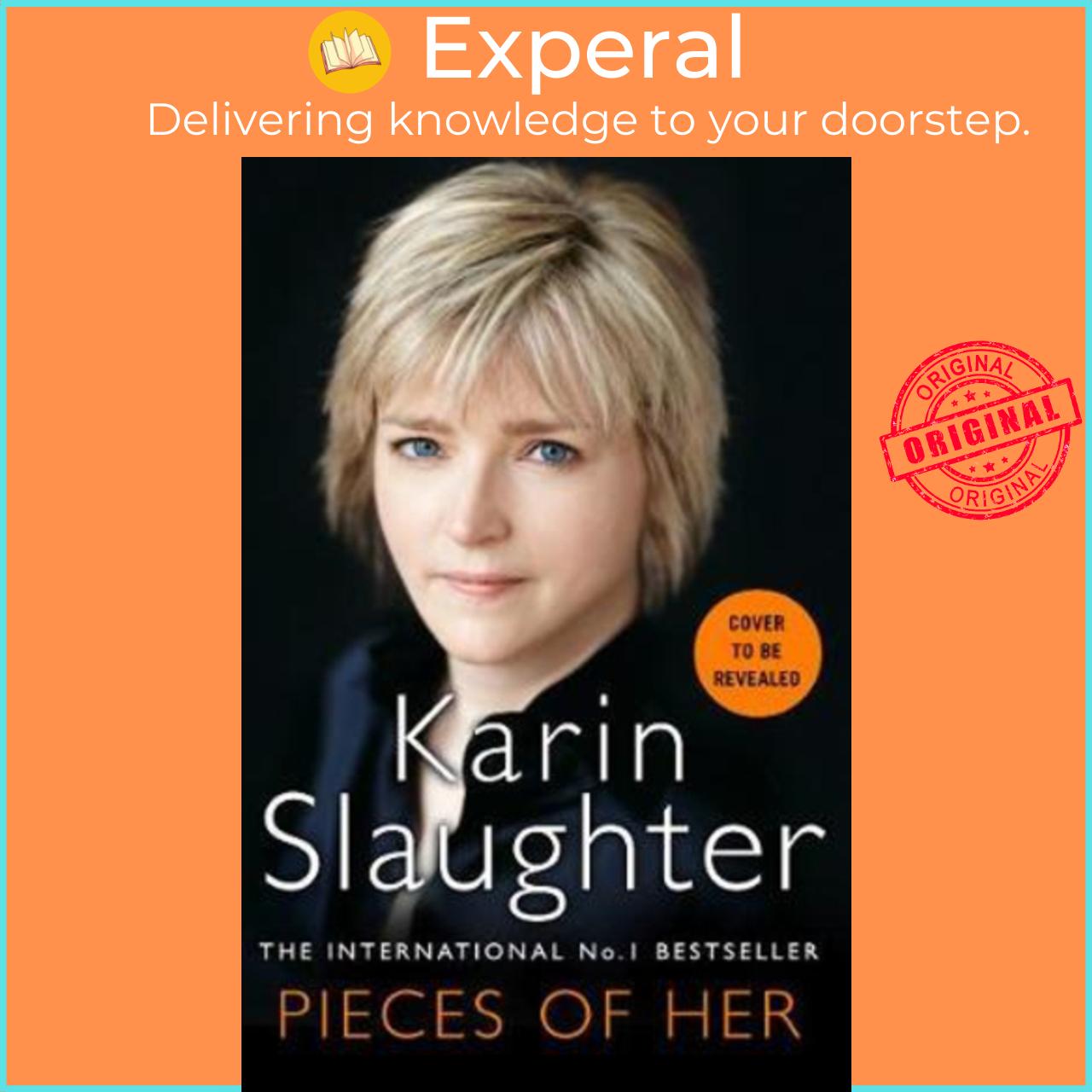 Sách - Pieces of Her : The Stunning New Thriller from the No. 1 Global Bestse by Karin Slaughter (UK edition, paperback)