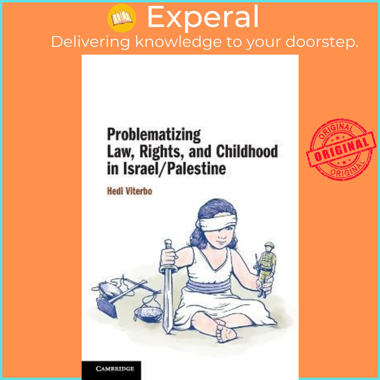 Sách - Problematizing Law, Rights, and Childhood in Israel/Palestine by Hedi Viterbo
