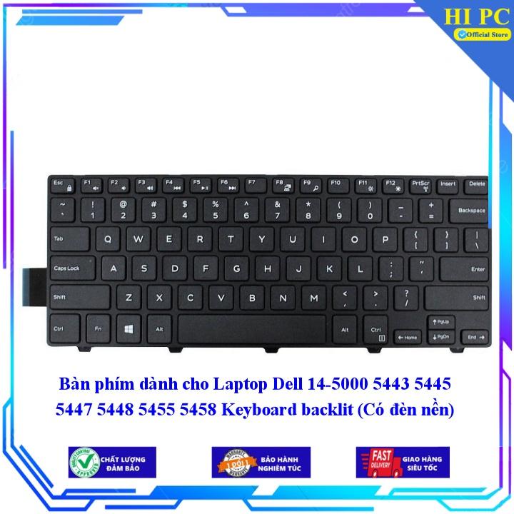 Bàn phím dành cho Laptop Dell 14-5000 5443 5445 5447 5448 5455 5458 Keyboard backlit - Hàng Nhập Khẩu mới 100%