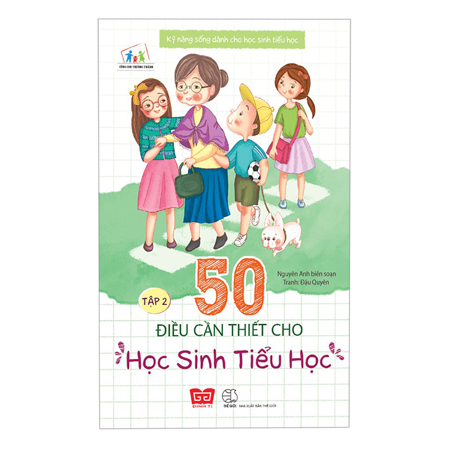 Hình ảnh Kỹ Năng Sống Dành Cho Học Sinh Tiểu Học - 50 Điều Cần Thiết Cho Học Sinh Tiểu Học ( Tập 2 )(Tái Bản)