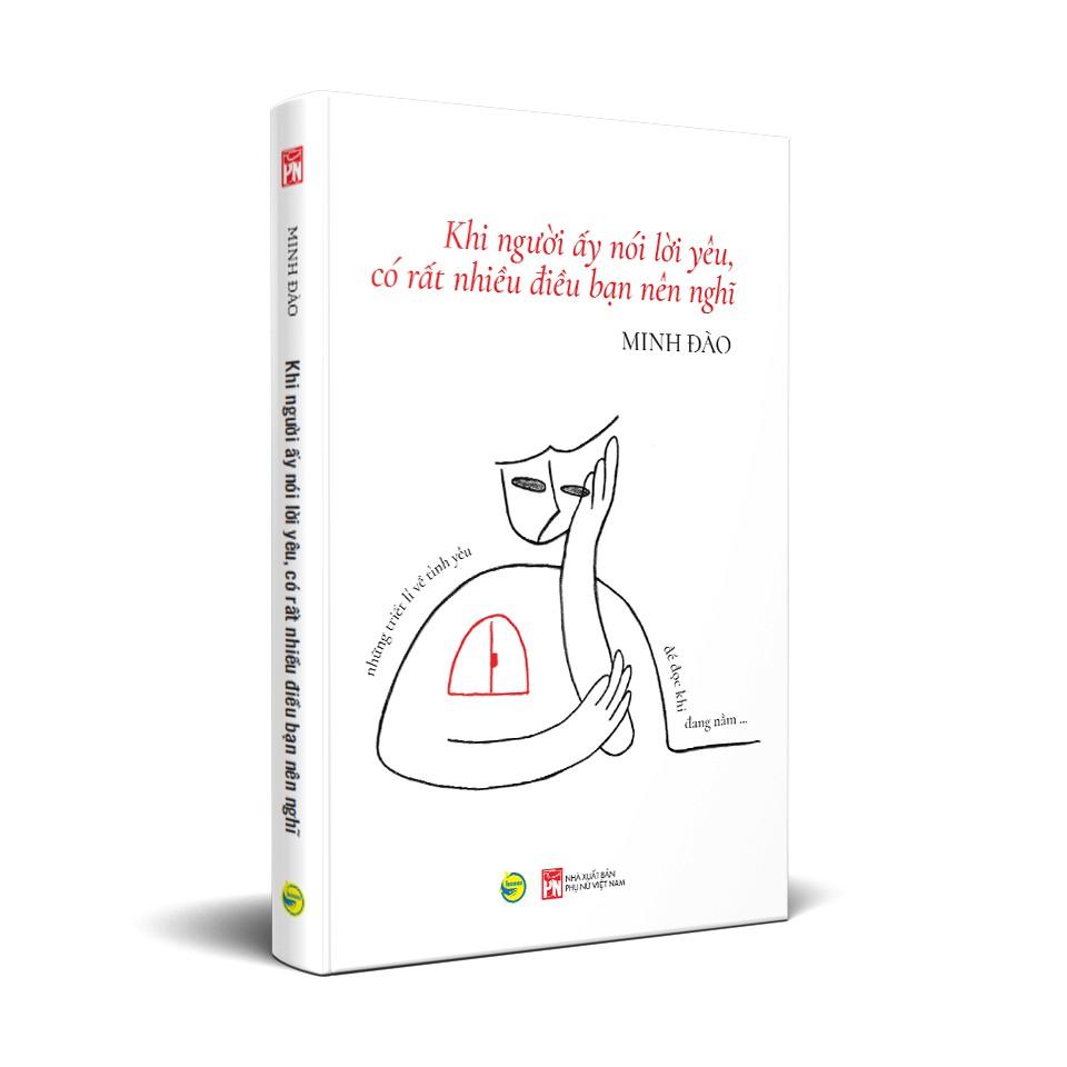 Sách - Khi Người Ấy Nói Lời yêu, Có Rất Nhiều Điều Bạn Nên Nghĩ (Bản đặc biệt có chữ ký)