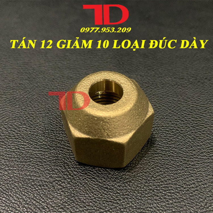 Tán ống đồng phi 12 giảm 10 loại đúc dày