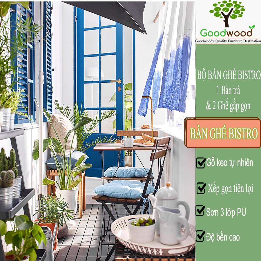 Bộ Bàn Ghế Gỗ BISTRO Patio Mini Chuyên Dụng Phù Hợp Làm Bàn Ăn, Bàn Cà Phê - Gấp Gọn Dễ Dàng - Bộ Gồm 1 Bàn 2 Ghế