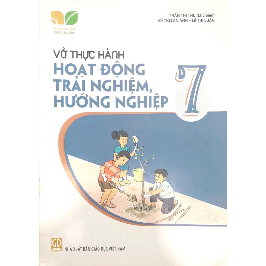 Sách - Vở thực hành Hoạt động trải nghiệm, hướng nghiệp 7( Bộ sách kết nối tri thức với cuộc sống)