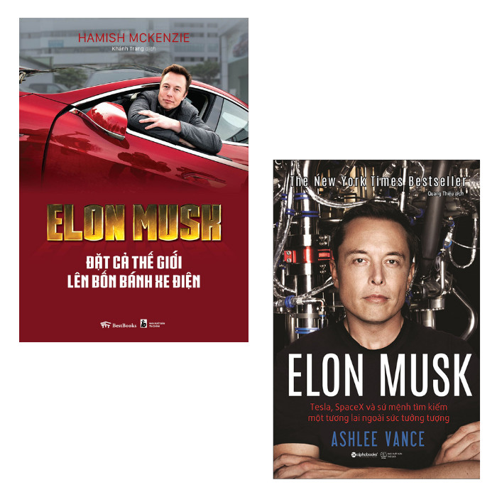 Combo Elon Musk: Đặt Cả Thế Giới Lên Bốn Bánh Xe Điện+ Elon Musk: Tesla, SpaceX Và Sứ Mệnh Tìm Kiếm Một Tương Lai Ngoài Sức Tưởng Tượng