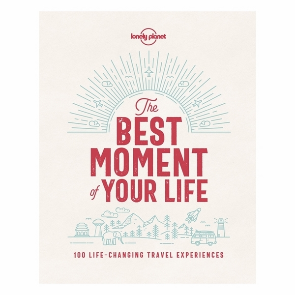 The Best Moment Of Your Life 1Ed.