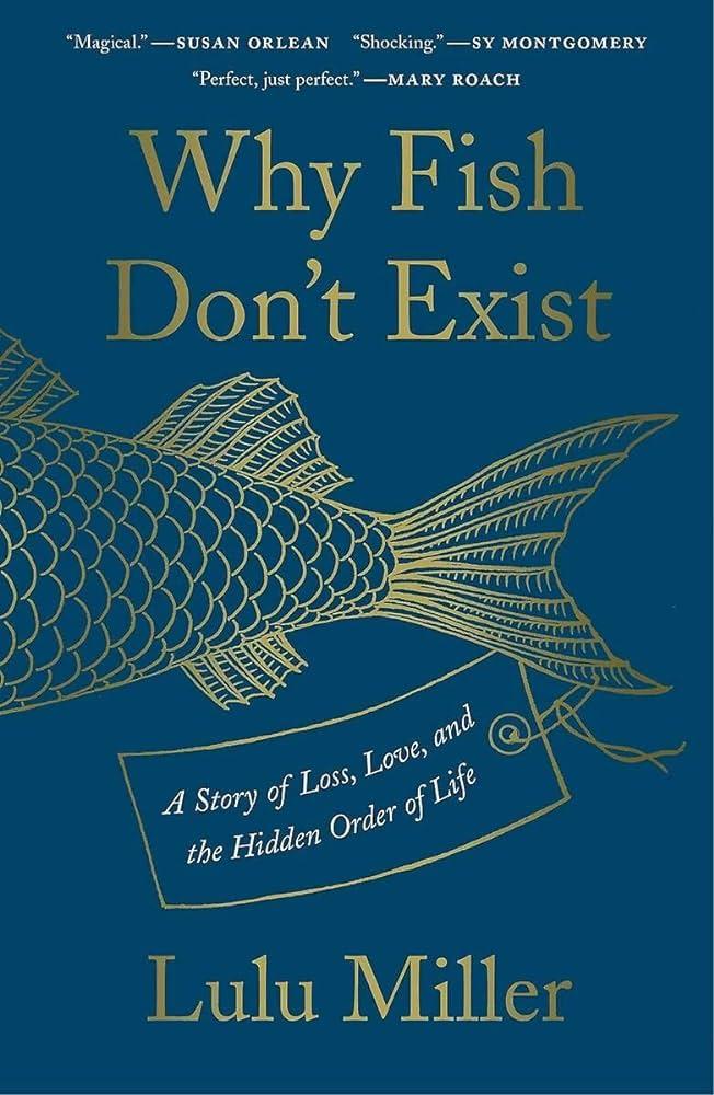 Sách tiểu sử tiếng Anh - Why Fish Don'T Exist