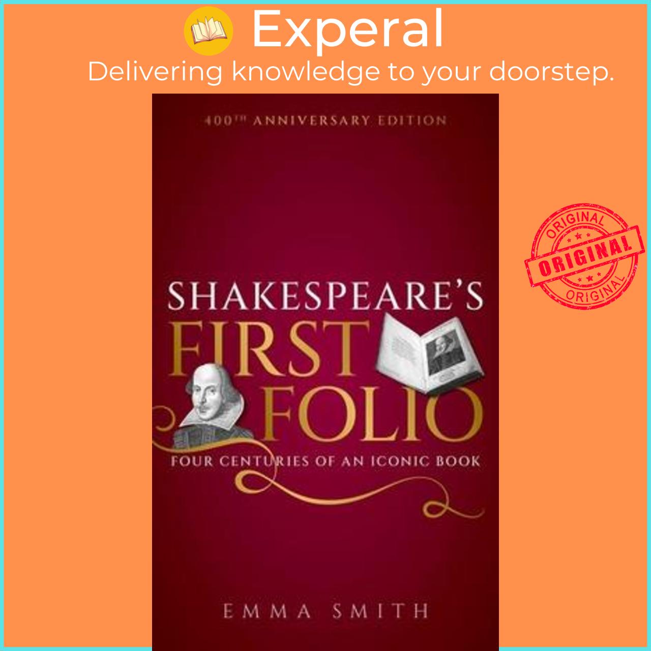 Sách - Shakespeare's First Folio : Four Centuries of an Iconic Book by Emma Smith