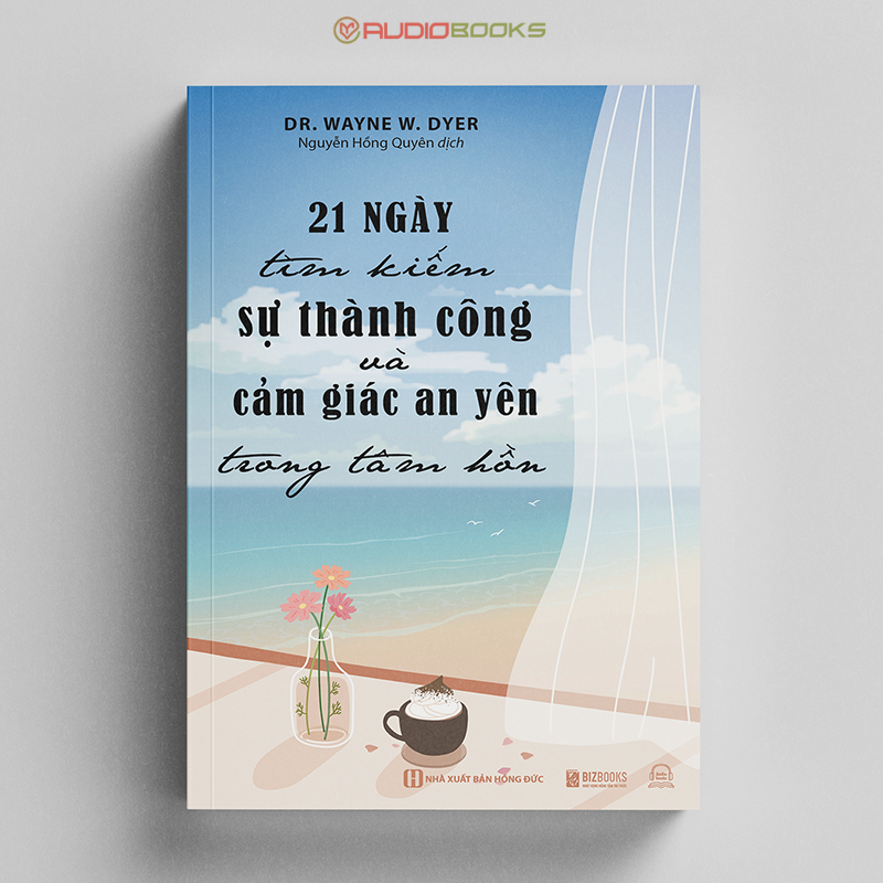 21 Ngày Tìm Kiếm Sự Thành Công Và Cảm Giác An Yên Trong Tâm Hồn