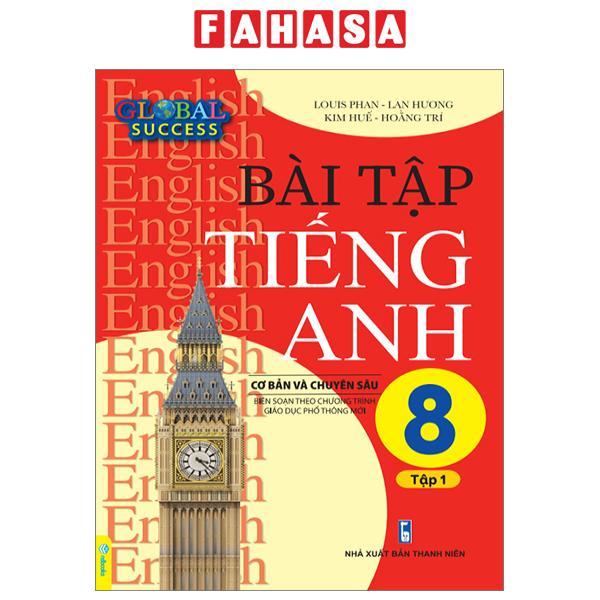 Global Success - Bài Tập Tiếng Anh 8 Cơ Bản Và Chuyên Sâu - Tập 1