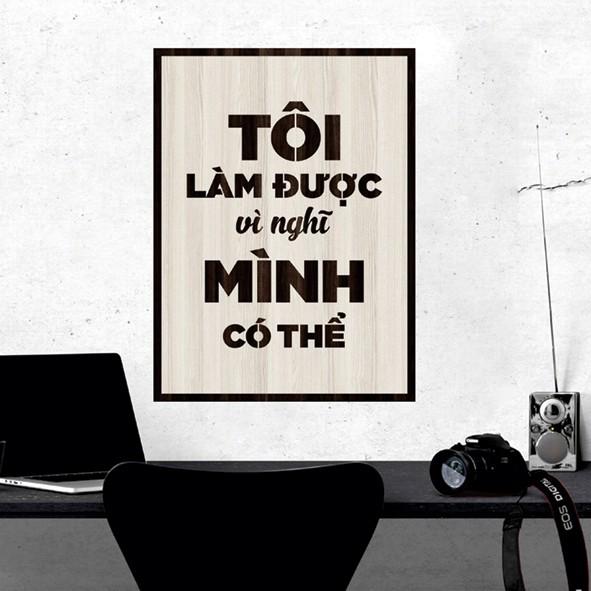 Tranh gỗ DECOR - SLOGAN tạo động lực, Truyền cảm hứng - Tôi làm được vì nghĩ mình có thể
