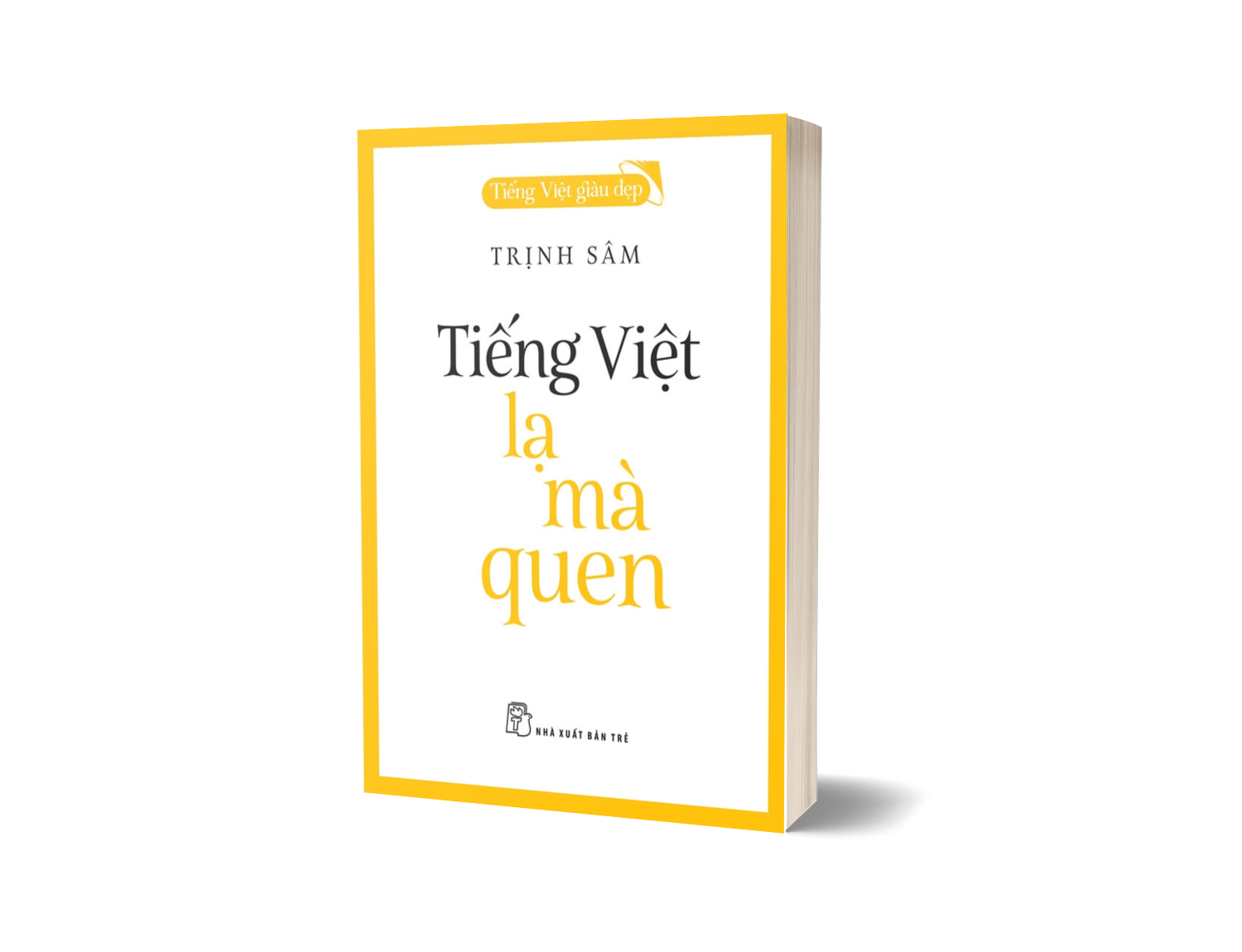 Sách Tiếng Việt Giàu Đẹp - Tiếng Việt - Lạ Mà Quen
