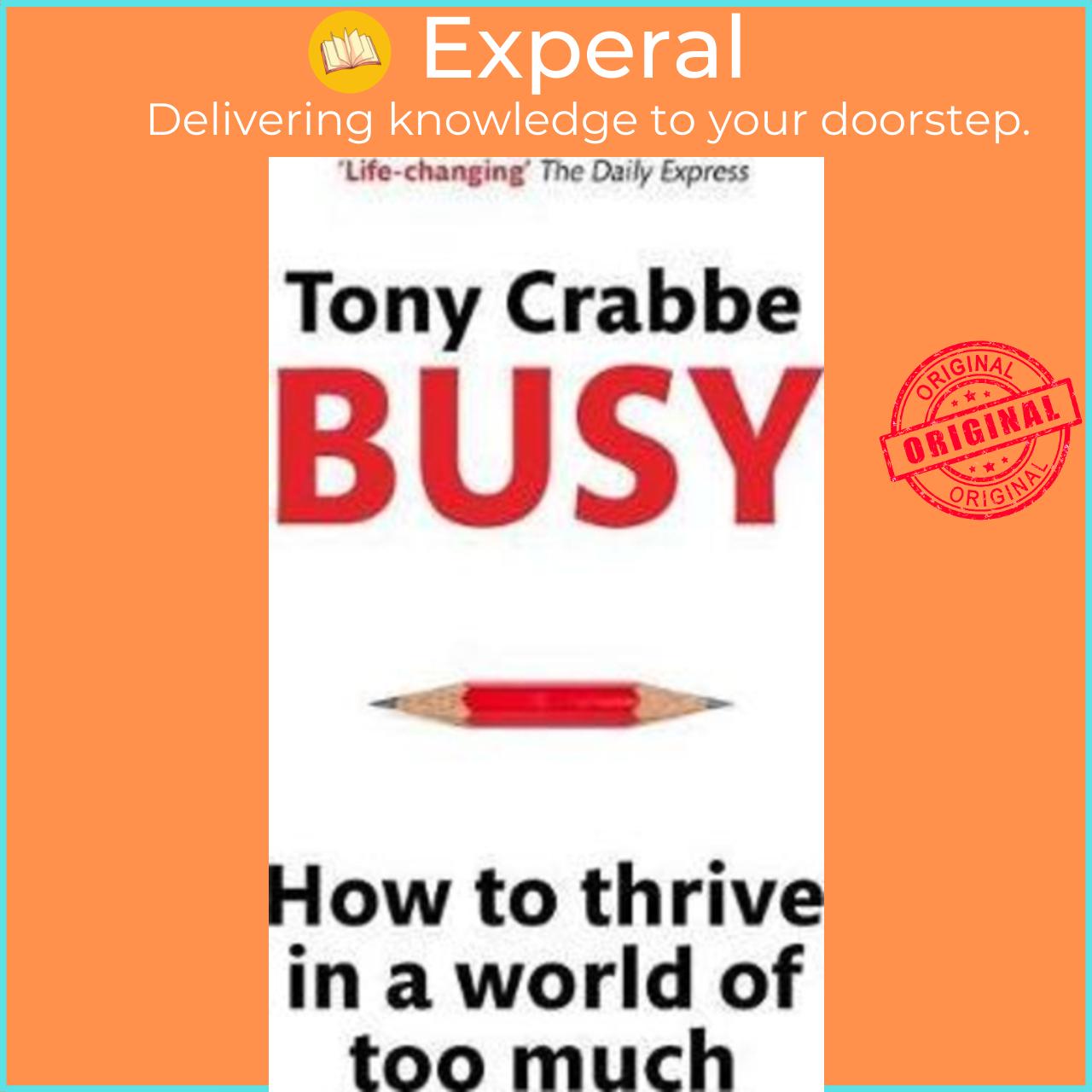 Sách - Busy : How to thrive in a world of too much by Tony Crabbe