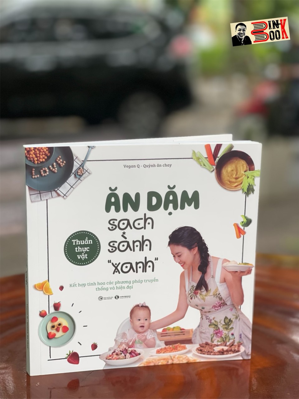 ĂN DẶM SẠCH SÀNH “XANH”  - Vegan Q – Quỳnh ăn chay – Thái Hà books – NXB Công Thương