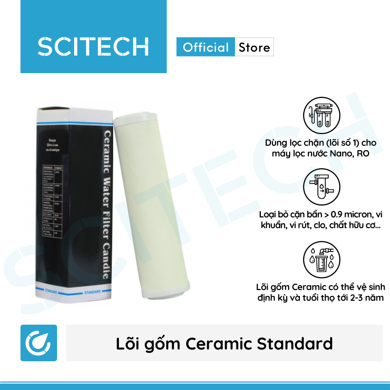 Lõi Gốm Ceramic Standard 10 inch by Scitech - Lõi số 1 máy lọc nước Nano/UF/RO (Dùng thay thế lõi PP) - Hàng chính hãng