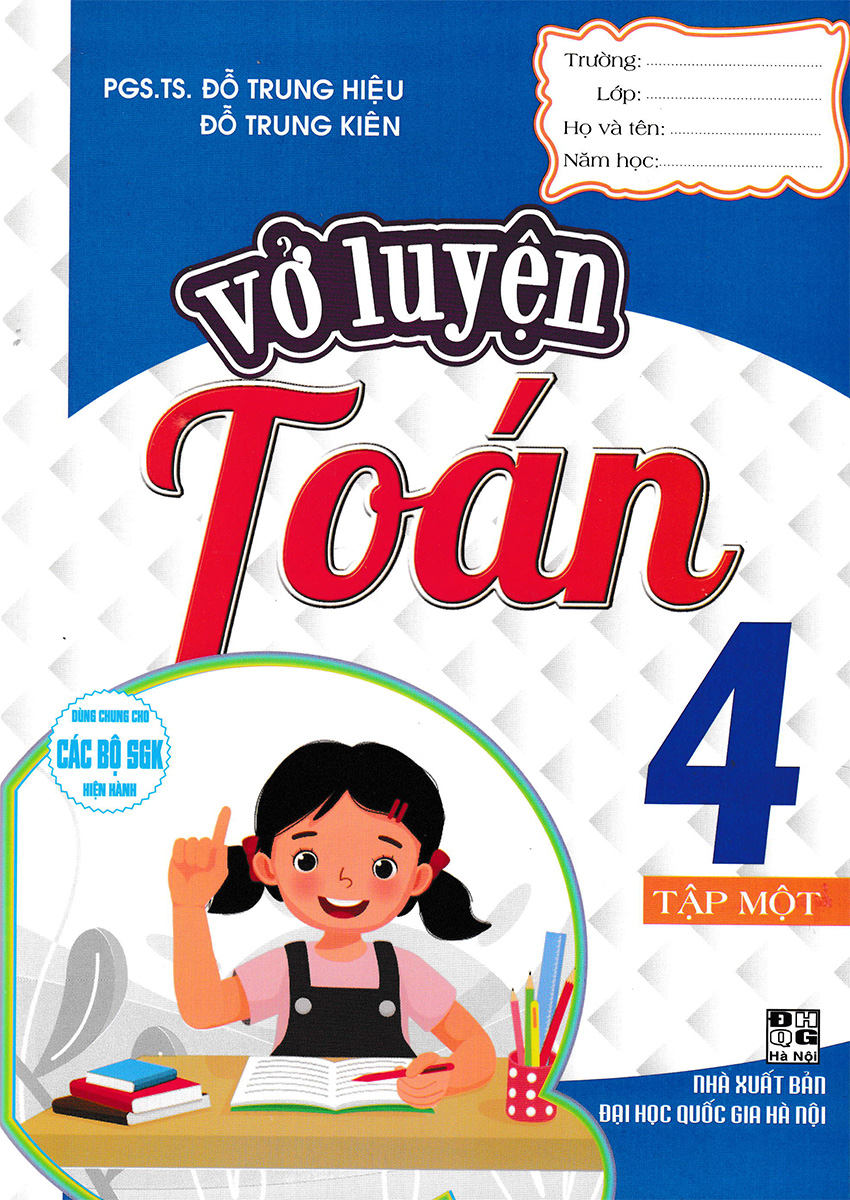 Vở Luyện Toán 4 Tập 1 (Dùng Chung Cho Các Bộ SGK Hiện Hành) _HA