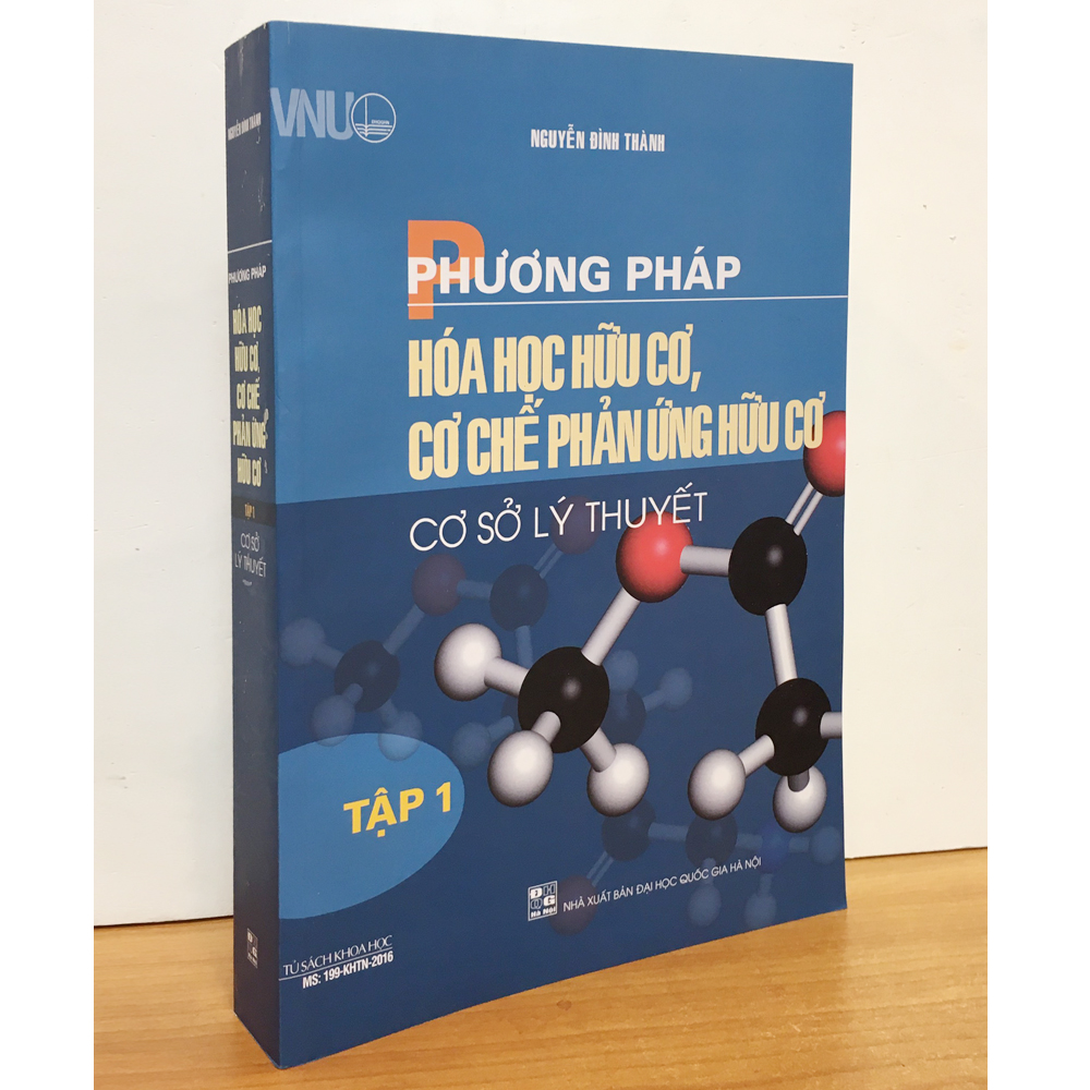 Phương Pháp Hóa Học Hữu Cơ - Cơ Chế Phản Ứng Hữu Cơ - Tập 1 - Cơ Sở Lý Thuyết