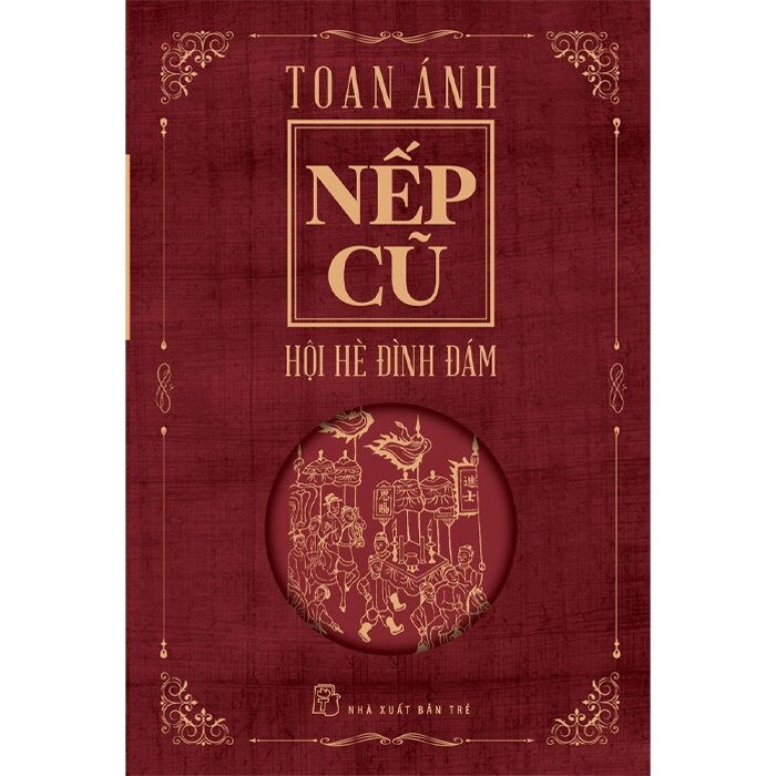 (Bộ 4 Cuốn) NẾP CŨ (gồm: Con Người Việt Nam - Hội Hè Đình Đám - Làng Xóm Việt Nam - Tín Ngưỡng Việt Nam) - Toan Ánh - (bìa mềm)