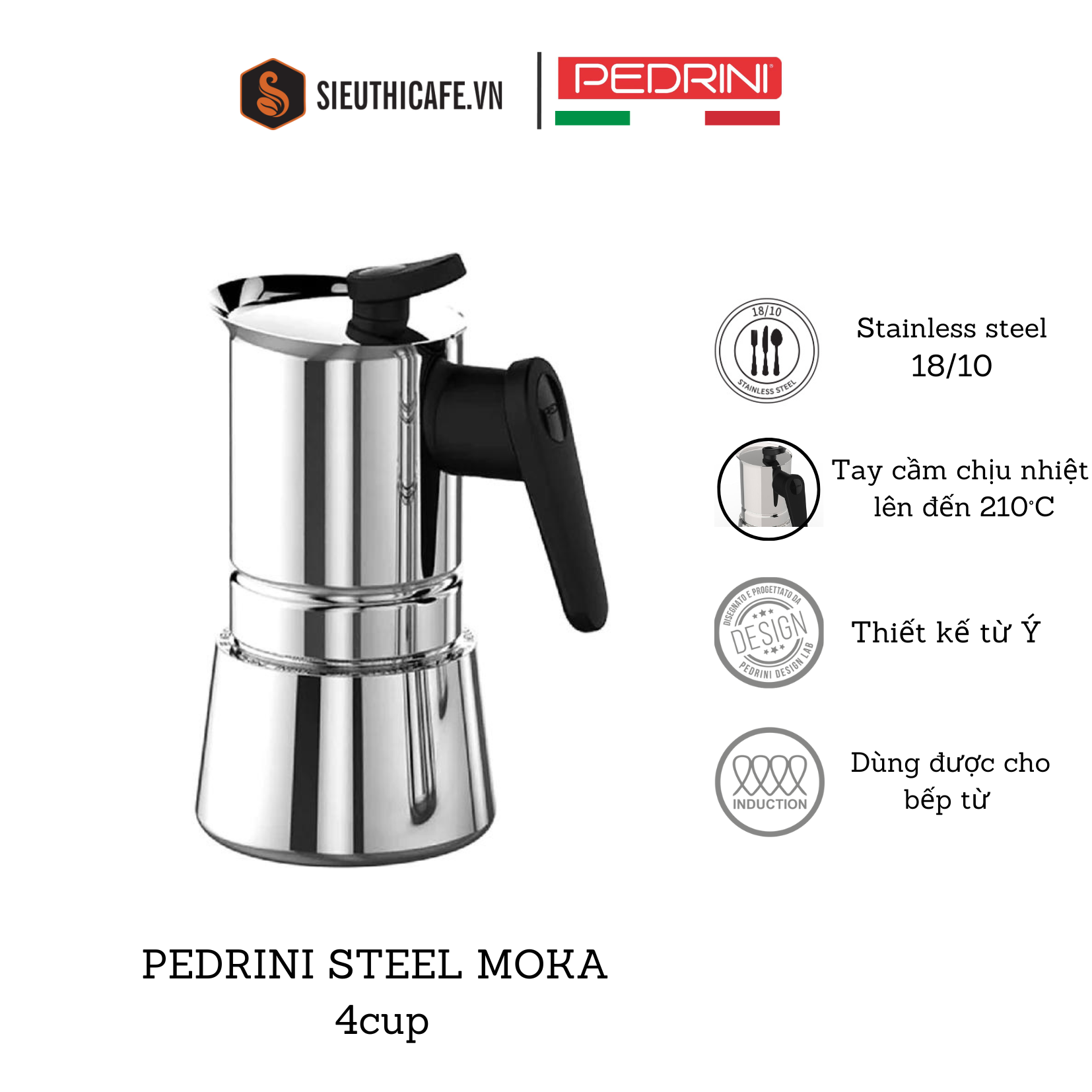 Ấm pha cà phê PEDRINI Steel Moka Induction - Stainless steel 18/10 - 4 cup/ 6 cup - Sử dụng được cho bếp từ.