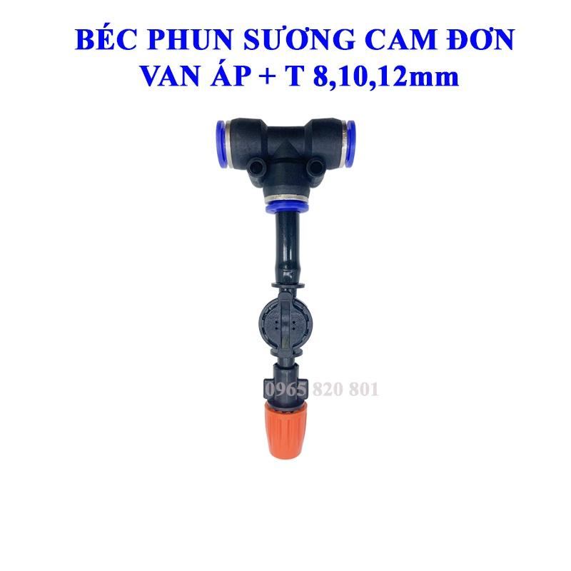 Béc phun sương cam đơn Kèm van áp T 8,10,12mm