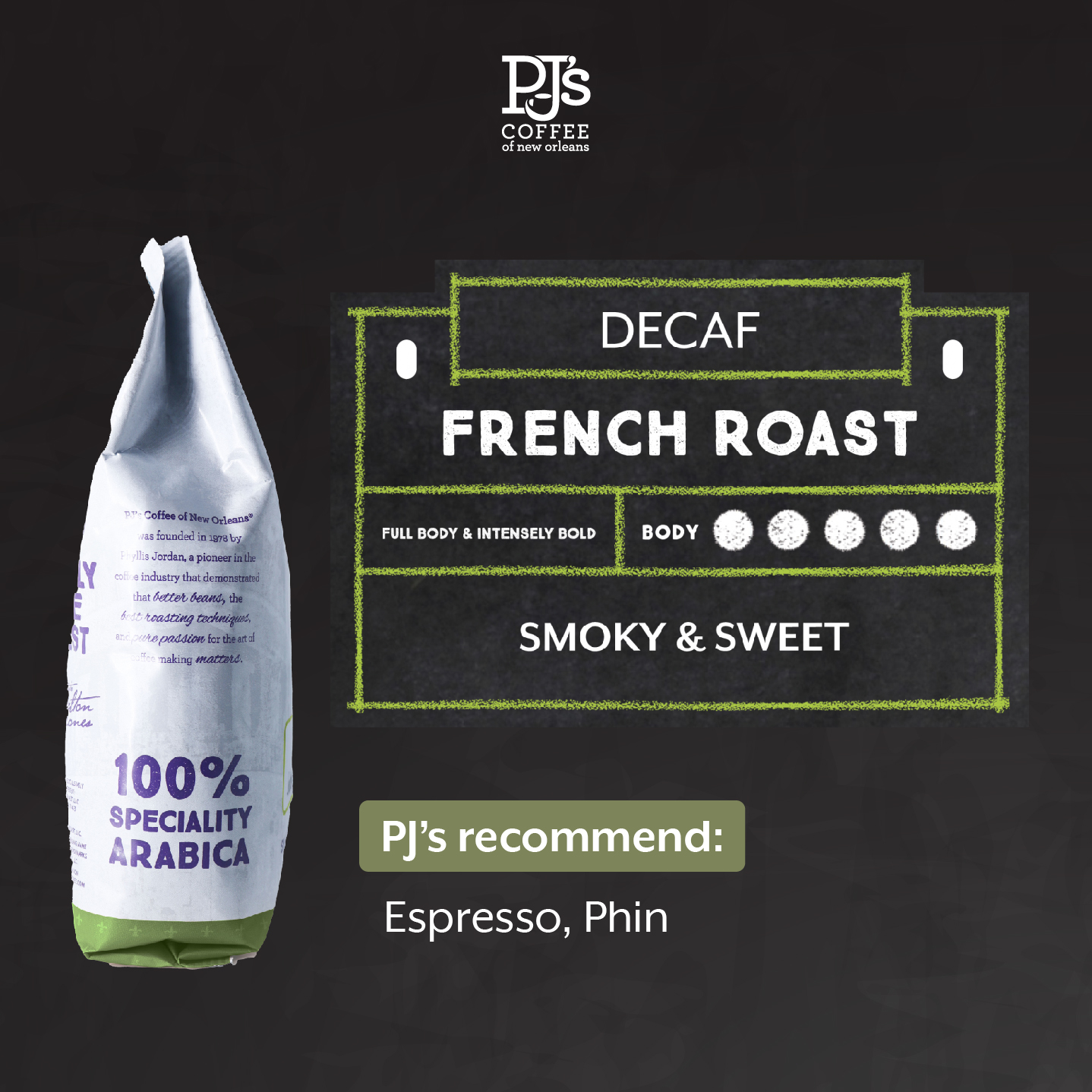 Decaf French Roast - PJ's Coffee  Cà phê hạt (Không có caffeine)