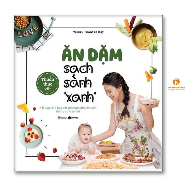 Sách - Ăn Dặm Sạch Sành Xanh - Kết Hợp Tinh Hoa Các Phương Pháp Truyền Thống Và Hiện Đại - Thái Hà Books