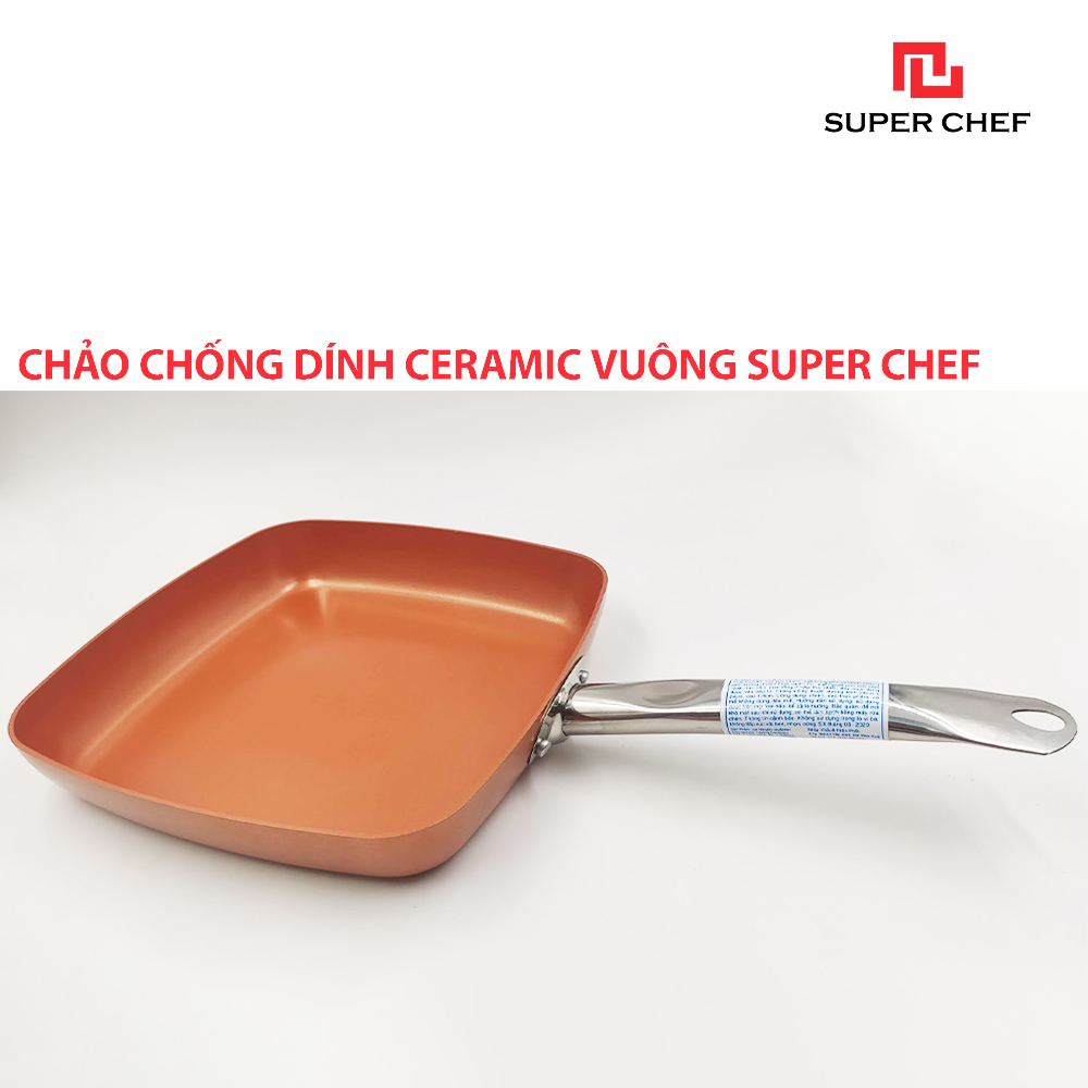 Chảo Chống Dính Vuông Super Chef Ceramic Gốm Đảm Bảo An Toàn Sức Khỏe, Không Bong Tróc, Giảm Trầy Xước, Hạn Chế Dầu Mỡ, Siêu Bền Bỉ, Sang Trọng Bắt Mắt và Tiện Lợi ( size từ 20cm -24cm)