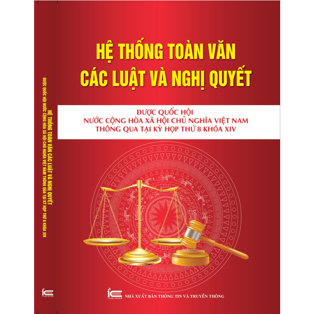 HỆ THỐNG TOÀN VĂN CÁC LUẬT VÀ NGHỊ QUYẾT ĐƯỢC QUỐC HỘI NƯỚC CỘNG HÒA XÃ HỘI CHỦ NGHĨA VIỆT NAM THÔNG QUA TẠI KỲ HỌP THỨ 8 KHÓA XIV