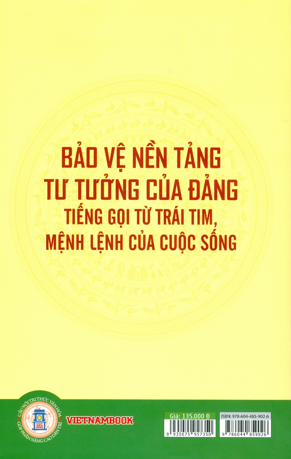 Bảo Vệ Nền Tảng Tư Tưởng Của Đảng Tiếng Gọi Từ Trái Tim, Mệnh Lệnh Của Cuộc Sống