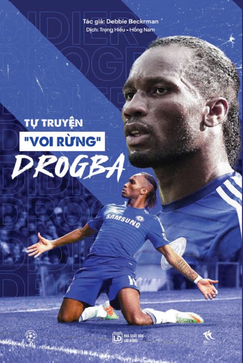 TỰ TRUYỆN “VOI RỪNG” DROGBA – Debbie Beckrman – Trọng Hiếu, Hồng Nam dịch – TH Books – NXB Lao động