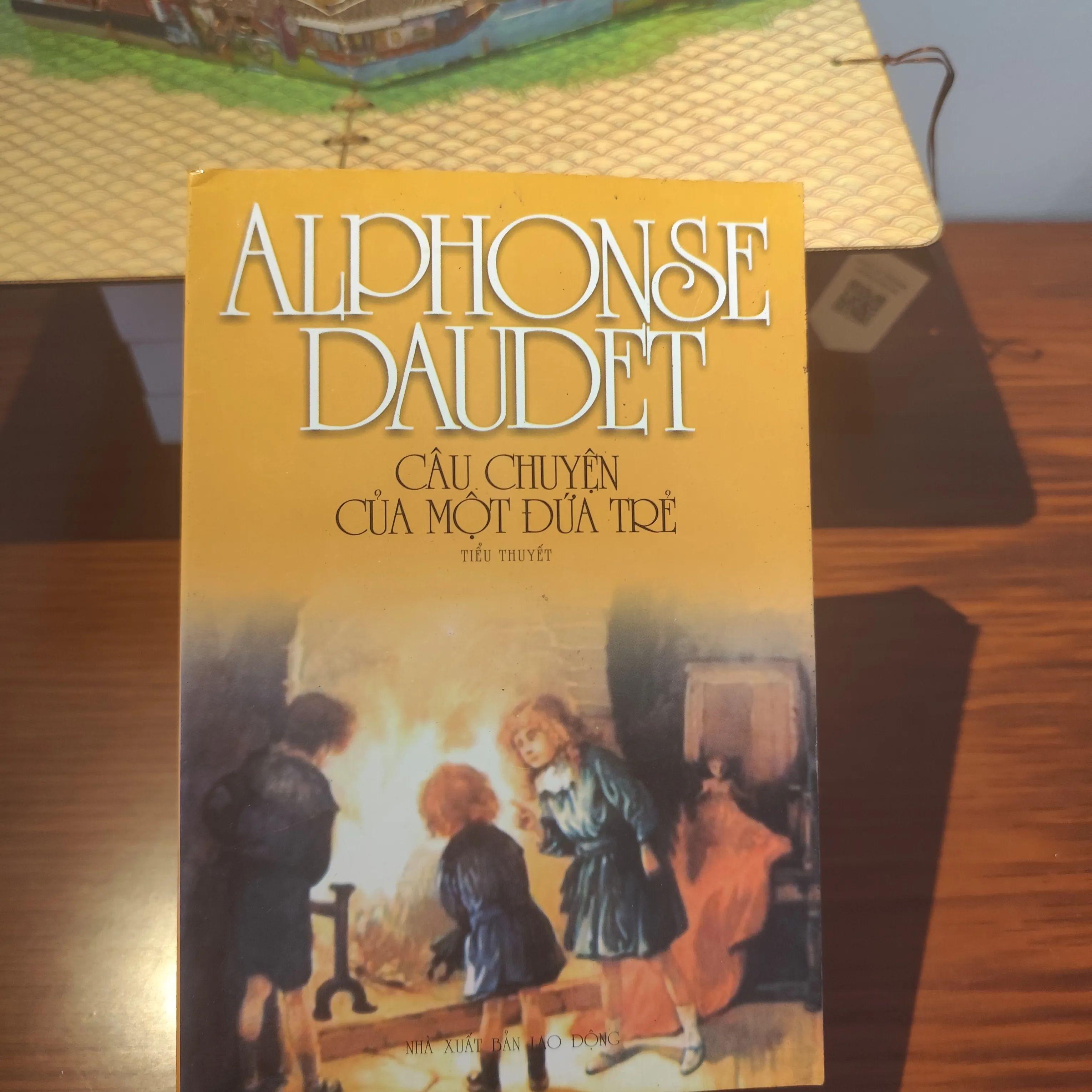 ALPHONSE DAUDET  -  CÂU CHUYỆN CỦA MỘT ĐỨA TRẺ    T