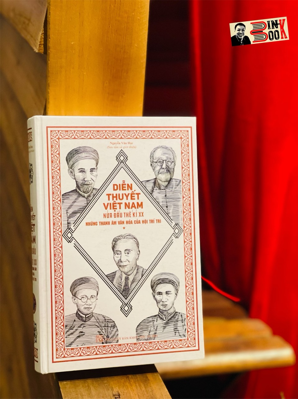 DIỄN THUYẾT VIỆT NAM NỬA ĐẦU THẾ KỶ XX - Nguyễn Văn Học - Tri Thức Trẻ Books